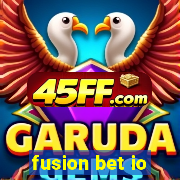 fusion bet io